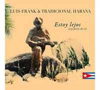 FRANK, LUIS & TRADICIONAL - ESTOY LEJOS