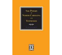 Frank M Angellotti The Polks of North Carolina and Tennessee. (Tascabile)
