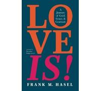 Frank M Hasel Love Is (Copertina rigida)