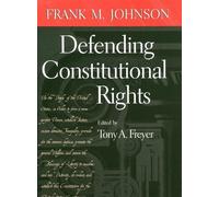 Frank M. Johnson Defending Constitutional Rights (Copertina rigida)