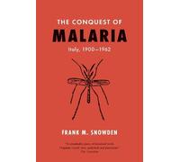 Frank M. Snowden The Conquest of Malaria (Tascabile)