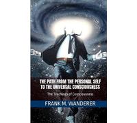 Frank M Wandere The Path From The Personal Self To The Universal Con (Tascabile)