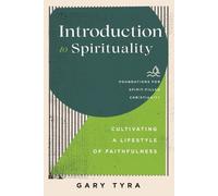 Frank Macchia Paul Lew Introduction to Spirituality - Cultivating a (Tascabile)