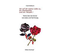 Frank Maibaum Ich ruf dir meine Liebe zu, ein Dankeschön und (Copertina rigida)