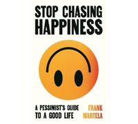 Frank Martela Stop Chasing Happiness (Copertina rigida)