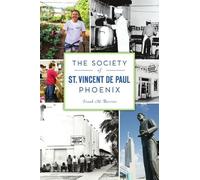 Frank Martin Barrios The Society of St. Vincent de Paul Phoenix (Tascabile)