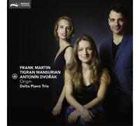 Delta Piano Trio - Origin: Martin, Mansurian, Dvorak