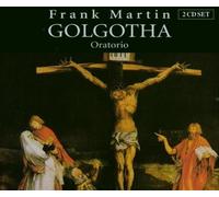 Frank Martin: Golgotha (1900-01-01)