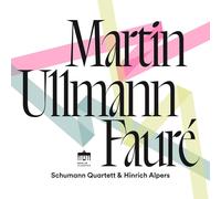 Frank Martin Schumann Quartett & Hinrich Alpers: Martin/Ullmann/Fauré (CD) Album