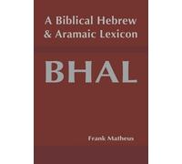 Frank Matheus A Biblical Hebrew and Aramaic Lexicon (Tascabile)