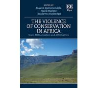 Frank Matose The Violence of Conservation in Africa (Copertina rigida)
