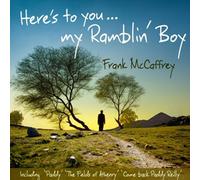 Frank McCaffrey - Heres To You My Ramblin Boy