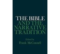 Frank McConnell The Bible and the Narrative Tradition (Tascabile)
