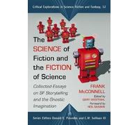 Frank McConnell The Science of Fiction and the Fiction of Science (Tascabile)