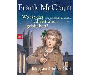 Frank McCourt R Wo ist das Christkind geblieben?: Eine Weihnachtsges (Tascabile)