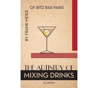 Frank Meier The Artistry Of Mixing Drinks (1934) (Tascabile)