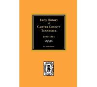 Frank Merritt Early History of Carter County, Tennessee (Tascabile)