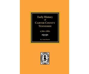 Frank Merritt Early History of Carter County, Tennessee (Tascabile)