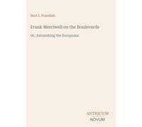 Frank Merriwell on the Boulevards: Or, Astonishing the Europeans