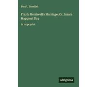 Frank Merriwell's Marriage; Or, Inza's Happiest Day: in large print