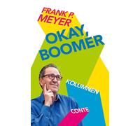 Frank Meyer Okay, Boomer: Kolumnen (Tascabile)
