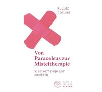 Frank Meyer Rud Von Paracelsus zur Misteltherapie: Vier Vorträge zur (Tascabile)