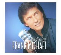 Frank Michael - Thank You Elvis