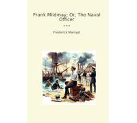 Frank Mildmay; Or, The Naval Officer