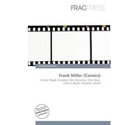 Frank Miller (Comics): Comic Book Creator, Film Director, Film Noir, Comic Book, Graphic Novel