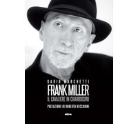 Frank Miller. Il cavaliere in chiaroscuro