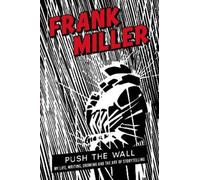 Frank Miller Push the Wall (Copertina rigida) (PRESALE 16/07/2026)