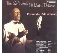 Frank Minion - Soft Land of Make Believe, the