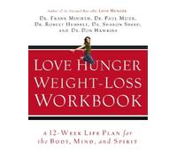 Frank Minirth Paul Meier Robert Hemfelt Sharon Sn Love Hunger Weigh (Tascabile)