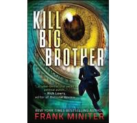 Frank Miniter Kill Big Brother (Tascabile)