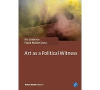 Frank Möller Art as a Political Witness (Tascabile)