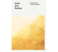 Frank Moore Dennis Landrum God the Father (Tascabile)