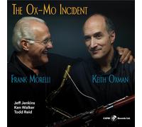 Frank Morelli & Keith Oxman The Ox-mo Incident (CD) Album