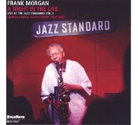 Frank Morgan A Night in the Life: Live at the Jazz Standard - Volume 3 (CD)