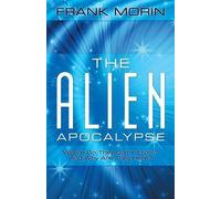 Frank Morin The Alien Apocalypse (Tascabile)
