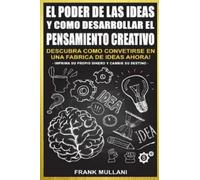 Frank Mullani El Poder de Las Ideas y Como Desarrollar el Pensamient (Tascabile)