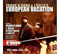 Frank N Dank - European Vacation (With J Dilla)