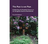 Frank N. Schubert The Past is not Past (Tascabile) Cultural Memories