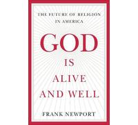 Frank Newport God Is Alive and Well (Copertina rigida)