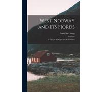 Frank Noel Stag West Norway and Its Fjords; a History of Berg (Copertina rigida)