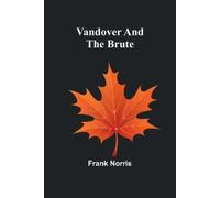 Frank Norris The Traitor: A Story of the Fall of the Invisible Empir (Tascabile)