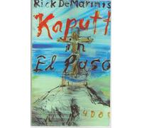 Frank Nowatzki Rick DeMarinis Kaputt in El Paso (Pulp Master) (Tascabile)