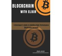 Frank Nowlin Blockchain with Elixir (Tascabile)