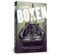 Frank Nussb&uum 111 Gründe, Boxen zu lieben: Von fliegenden Fäusten, (Tascabile)