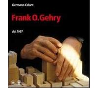 Frank. O. Gehry dal 1997. Ediz. illustrata