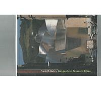Frank O. Gehry: Guggenheim Museum Bilbao